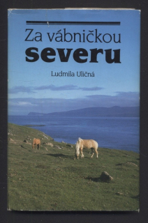 Uličná, Ludmila - Za vábničkou severu
