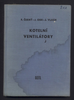Černý, F.; Obr, J.; Vlach, J. - Kotelní ventilátory