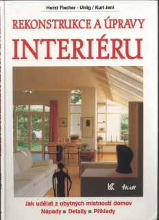 Fischer Uhlig, Horst; Jeni, Kurt - Rekonstrukce a úpravy interiéru