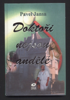 Jansa, Pavel - Doktoři nejsou andělé