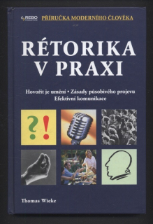 Wieke, Thomas - Rétorika v praxi