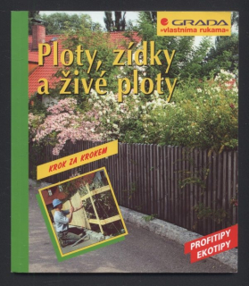 Himmelhuber, Peter - Ploty, zídky a živé ploty