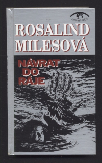 Milesová, Rosalind - Návrat do ráje