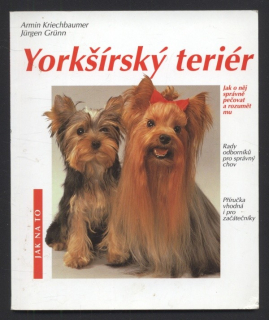 Kriechbaumer, Armin; Grünn, Jürgen - Yorkšírský teriér