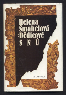 Šmahelová, Helena - Dědicové snů