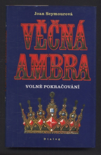 Seymourová, Joan - Věčná Ambra II.  Volné pokračování
