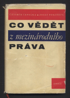Čepelka, Čestmír; Pokštefl, Josef - Co vědět z mezinárodního práva