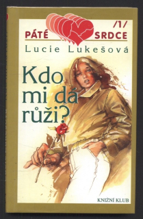 Lukešová, Lucie - Kdo mi dá růži?