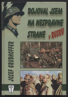 Grubhofer, Josef - Bojoval jsem na nesprávné straně v Rusku