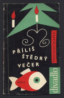 Blažek, Vratislav - Příliš štědrý večer