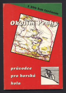 Horák, Václav - Okolím Prahy - průvodce pro horská kola