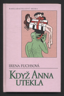 Fuchsová, Irena - Když Anna utekla