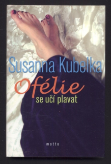 Kubelka, Susanna - Ofélie se učí plavat