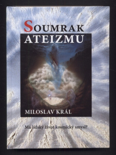 Král, Miloslav - Soumrak ateizmu