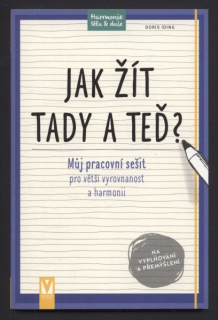 Iding, Doris - Jak žít tady a teď?