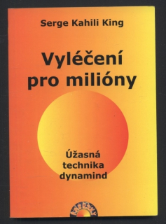 King, Serge Kahili - Vyléčení pro milióny