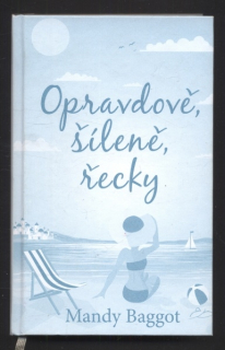Baggot, Mandy - Opravdově, šíleně, řecky