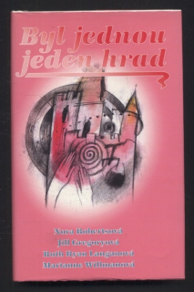 Robertsová, Nora; Gregoryová, Jill; Langanová, Ryan Ruth; Willmanová, Marianne - Byl jednou jeden hrad