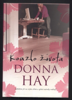 Hay, Donna - Kouzlo života