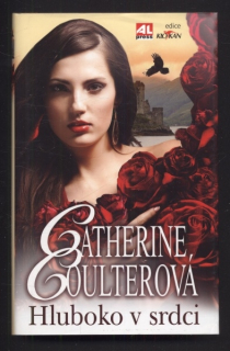 Coulterová, Catherine - Hluboko v srdci