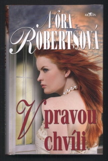 Robertsová, Nora - V pravou chvíli