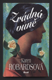 Robardsová, Karen - Zrádná vůně