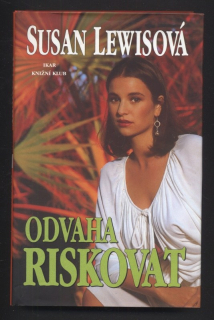 Lewisová, Susan - Odvaha riskovat