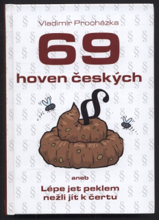 Procházka, Vladimír - 69 hoven českých aneb Lépe jet peklem nežli jít k čertu