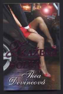 Devineová, Thea - Zkažená holka
