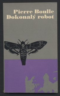 Boulle, Pierre - Dokonalý robot