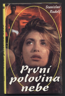 Rudolf, Stanislav - První polovina nebe