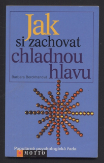 Berckhanová, Barbara - Jak si zachovat chladnou hlavu