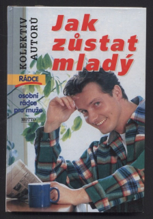 Kolektiv autorů - Jak zůstat mladý