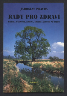 Pravda, Jaroslav - Rady pro zdraví