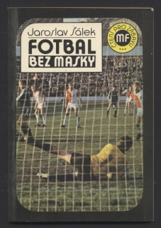 Šálek, Jaroslav - Fotbal bez masky