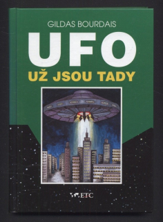 Bourdais, Gildas - UFO už jsou tady
