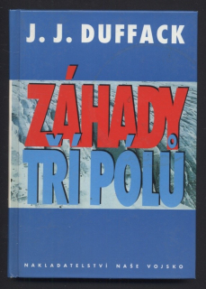 Duffack, J. J. - Záhady tří pólů
