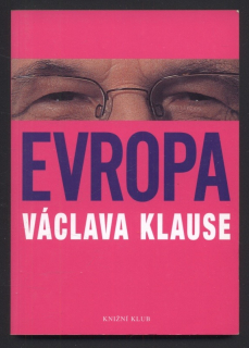 Klaus, Václav - Evropa Václava Klause