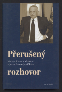 Janíček, Jeroným - Přerušený rozhovor - Václav Klaus v diskuzi s Jeronýmem Janíčkem