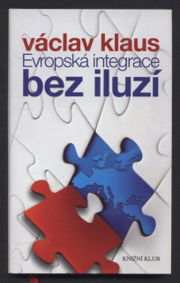 Klaus, Václav - Evropská integrace bez iluzí