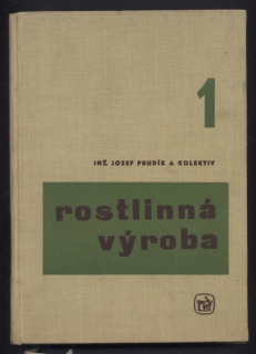 Prudík, Josef a kol. - Rostlinná výroba 1
