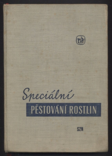 Kuhn, Václav; Skládal, Vladimír - Speciální pěstování rostlin