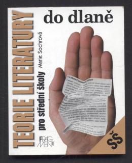 Sochrová, Marie - Teorie literatury do dlaně pro střední školy