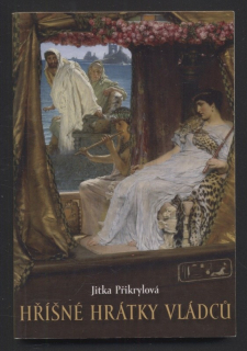Přikrylová, Jitka - Hříšné hrátky vládců