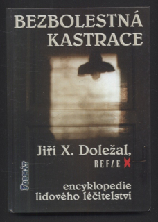 Doležal, Jiří X - Bezbolestná kastrace - Encyklopedie lidového léčitelství