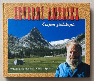 Špillarová, Lenka; Špillar, Václav - Severní Amerika - Krajem zlatokopů
