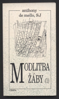 Mello, Anthony de - Modlitba žáby 1 a 2 (dva svazky)