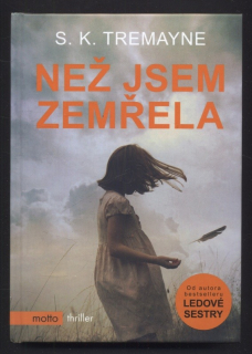 Tremayne, S. K. - Než jsem zemřela
