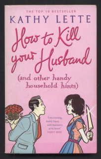 Lette, Kathy - How To Kill Your Husband (v angličtině)
