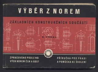 Vrzal, Bedřich - Výběr z norem základních konstrukčních součástí